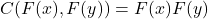 C(F(x),F(y))=F(x)F(y)