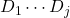 D_{1} \cdots D_{j}