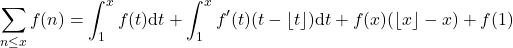 \begin{equation*}\sum_{n \leq x} f(n)=\int_1^x f(t) \mathrm{d} t+\int_1^x f^{\prime}(t) ( t-\lfloor t \rfloor)\mathrm{d} t+f(x)(\lfloor x\rfloor-x) + f(1)\end{equation*}