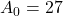A_0=27