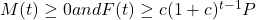 M(t) \ge  0 and F(t) \ge  c(1+c)^{t-1}P
