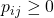 p_{ij} \geq 0