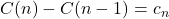 C(n)-C(n-1)=c_n