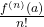 \frac{f^{(n)}(a)}{n !}