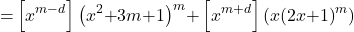 \[\mathrm{=}\left[x^{m-d}\right]{\left(x^2\mathrm{+}3m\mathrm{+}1\right)}^m\mathrm{+}\left[x^{m+d}\right]\left(x{\left(2x\mathrm{+}1\right)}^m\right)\]