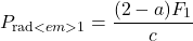\[P_{\text{rad}<em>1} = \frac{(2 - a)F_1}{c}\]