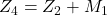 Z_4=Z_2+M_1