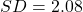SD=2.08