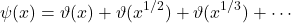 \begin{equation*}\psi(x)=\vartheta(x) + \vartheta(x^{1/2}) + \vartheta(x^{1/3})+\cdots\end{equation*}
