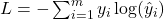 L = -\sum_{i=1}^{m} y_i \log(\hat{y}_i)