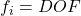 f_{i} = DOF