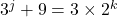 3^j+9=3\times 2^k