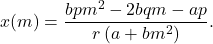 \[x(m) = \frac{bpm^2 - 2bqm - ap}{r\left(a + bm^2\right)}.\]