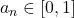 a_n \in [0,1]