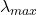 \lambda_{max}