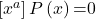 \left[x^a\right]P\left(x\right)\mathrm{=}0