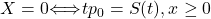X=0 \iff _t p_{0} = S(t), x \geq 0
