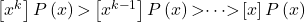 \left[x^k\right]P\left(x\right)\mathrm{>}\left[x^{k\mathrm{-}1}\right]P\left(x\right)\mathrm{>}\mathrm{\cdots }\mathrm{>}\left[x\right]P\left(x\right)