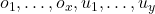 o_{1},\ldots,o_{x},u_{1},\ldots,u_{y}