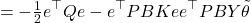 \[&= -\tfrac{1}{2} e^{\top} Q e - e^{\top} P B K e e^{\top} P B Y\tilde\theta \]