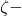 \zeta-