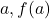 a, f(a)