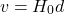 \begin{equation*} v=H_0d \end{equation*}