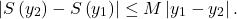 \begin{equation*}\left|S\left(y_2\right)-S\left(y_1\right)\right| \leq M\left|y_1-y_2\right| .\end{equation*}