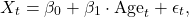 \[X_t = \beta_0 + \beta_1 \cdot \text{Age}_t + \epsilon_t,\]