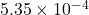 5.35 \times 10^{-4}