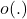 o(.)
