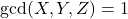 \gcd(X,Y,Z) = 1