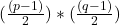 (\frac{(p-1)}{2}) *(\frac{(q-1)}{2})