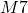 M7