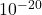10^{-20}