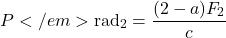\[P</em>{\text{rad}_2} = \frac{(2 - a)F_2}{c}\]