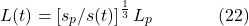 \[L(t)=\left[s_p / s(t)\right]^{\frac{1}{3}} L_p \hspace{40pt} \text{(22)}\]