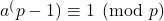 a^(p-1) \equiv 1 \pmod p