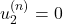 u_2^{(n)} = 0