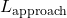L_{\text{approach}}