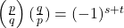\left(\frac{p}{q}\right)(\frac{q}{p})=(-1)^{s+t}