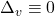 \Delta_{v}\equiv 0