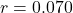 r = 0.070