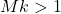 M k>1