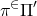 \begin{equation*} \pi^ \in \Pi'\end{equation*}