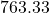 763.33