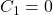 C_1=0