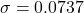 \sigma = 0.0737