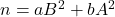 n = aB^2 + bA^2