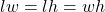 lw=lh=wh